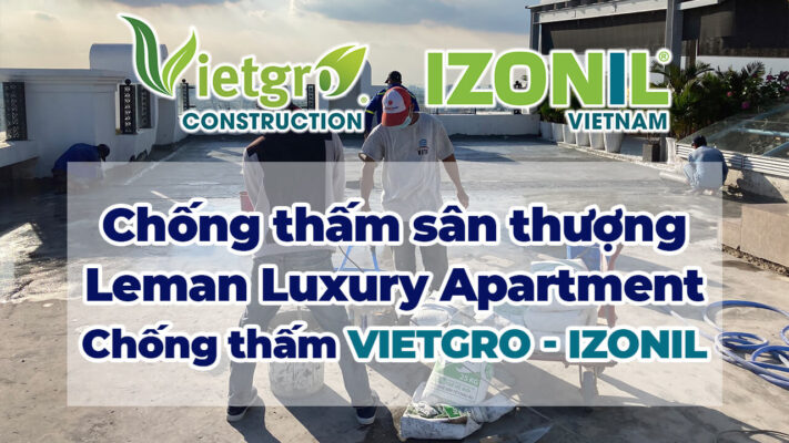 Chống thấm sân thượng Leman Luxury Apartment 117 Nguyễn Đình Chiểu - Vietgro | 0862579314